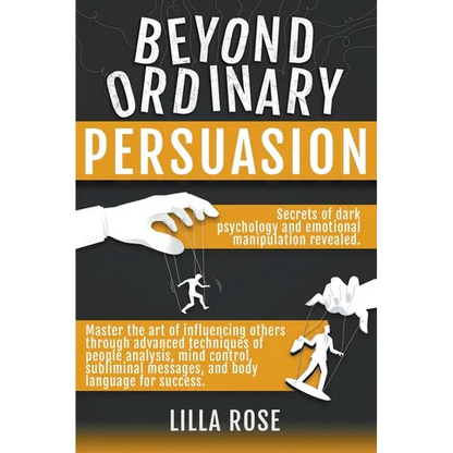 Beyond Ordinary Persuasion - Paperback