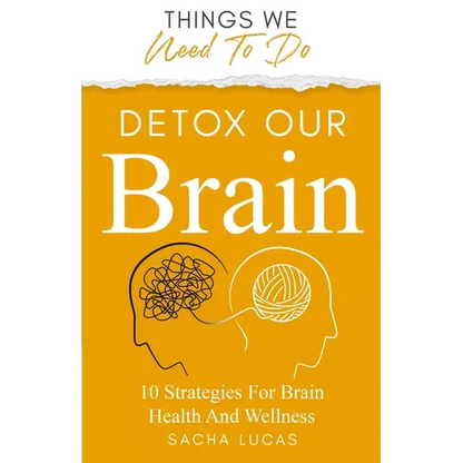 Detox Our Brain