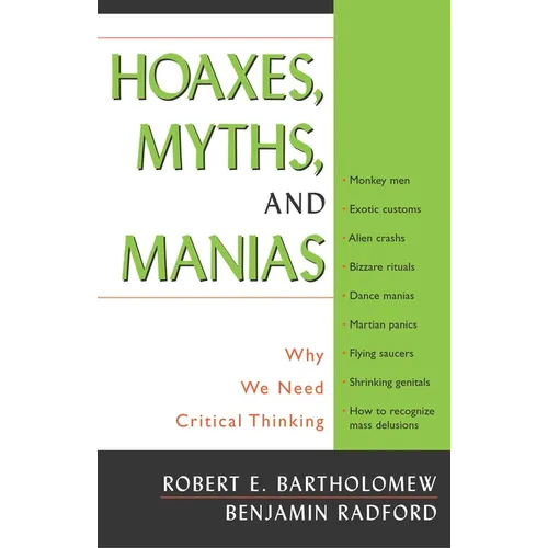 Hoaxes, Myths, and Manias: Why We Need Critical Thinking