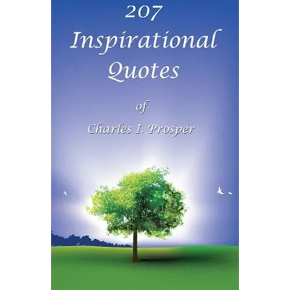 207 Inspirational Quotes of Charles I. Prosper - Paperback