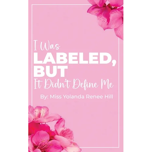 I Was Labeled But It Didn't Define Me