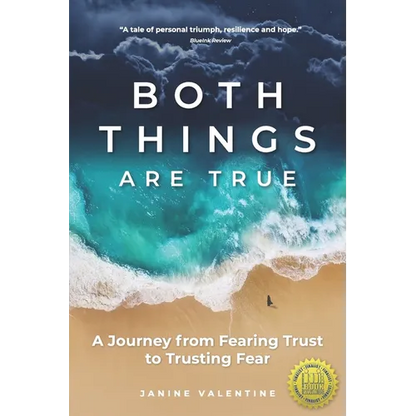 Both Things Are True: A Journey from Fearing Trust to Trusting Fear - Paperback