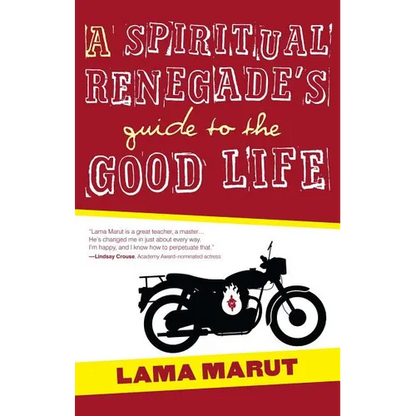 Spiritual Renegade's Guide to the Good Life - Paperback