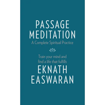 Passage Meditation - A Complete Spiritual Practice: Train Your Mind and Find a Life That Fulfills