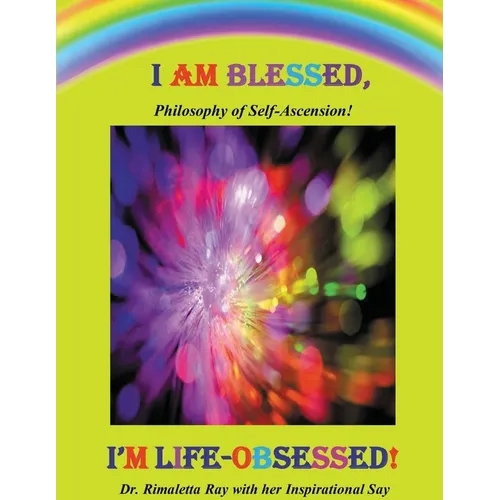 I Am Blessed, I'm Life-Obsessed!