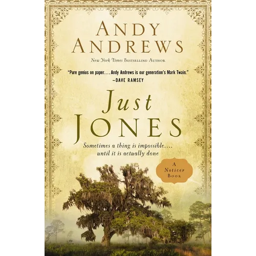 Just Jones: Sometimes a Thing Is Impossible . . . Until It Is Actually Done (a Noticer Book)