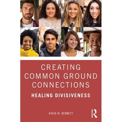 Creating Common Ground Connections: Healing Divisiveness - Paperback