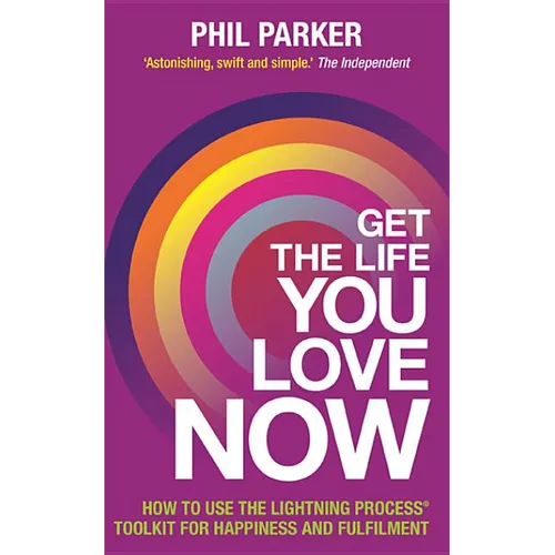 Get the Life You Love, Now