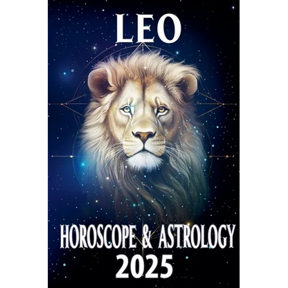 Leo Horoscope & Astrology 2025 - Paperback