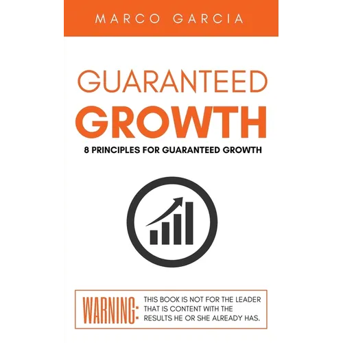 Guaranteed Growth: 8 Principles for Church and Organizational Growth