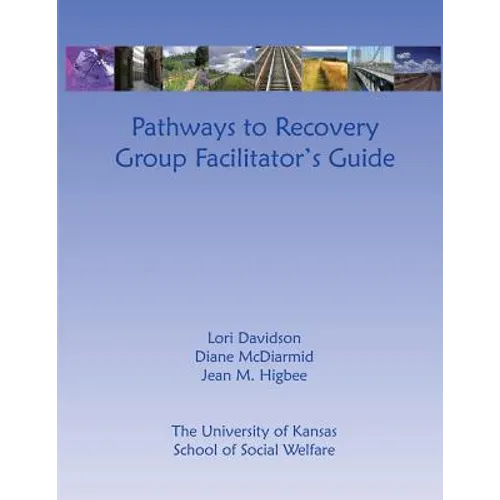 Pathways to Recovery Group Facilitator's Guide