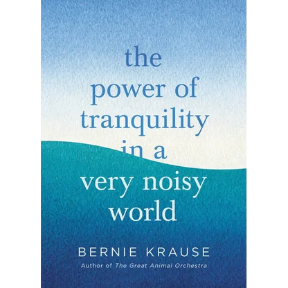 The Power of Tranquility in a Very Noisy World - Hardcover