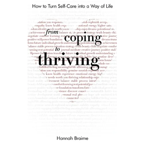 From Coping to Thriving: How to Turn Self-Care into a Way of Life