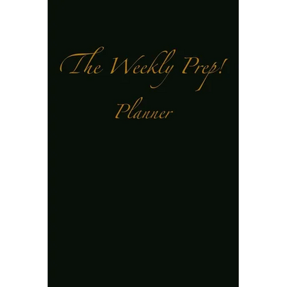 The Weekly Prep!: Planner - Hardcover