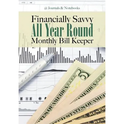 Financially Savvy All Year Round Monthly Bill Keeper - Paperback