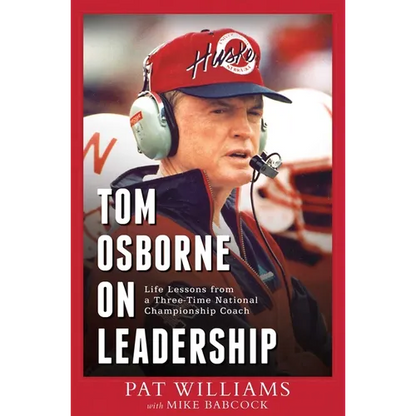 Tom Osborne on Leadership: Life Lessons from a Three-Time National Championship Coach - Paperback