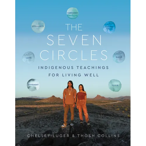 The Seven Circles: Indigenous Teachings for Living Well