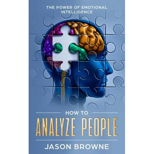 How To Analyze People: The Power Of Emotional Intelligence