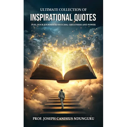 Ultimate Collection of Inspirational Quotes
