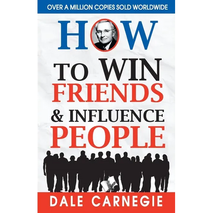 How to Win Friends and Influence People