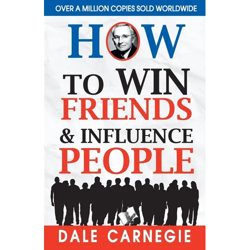 How to Win Friends and Influence People