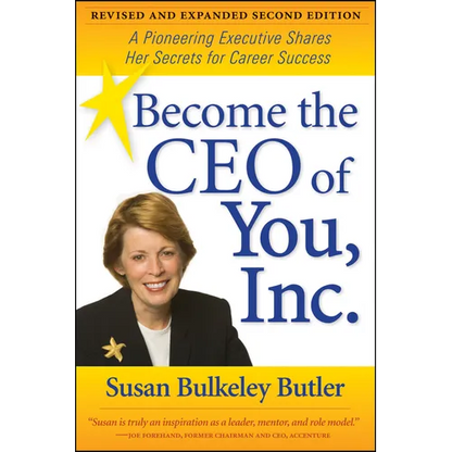 Become the CEO of You, Inc.: A Pioneering Executive Shares Her Secrets for Career Success