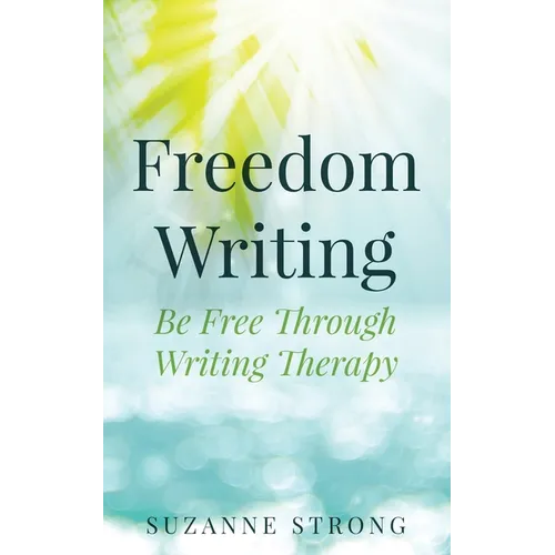 Freedom Writing: Be free through writing therapy!