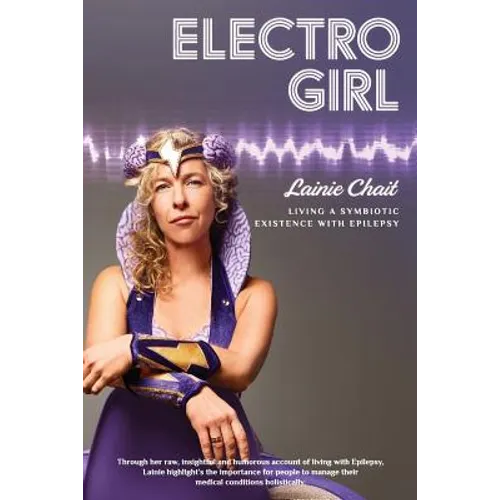 Electro Girl: Living a Symbiotic Existence with Epilepsy