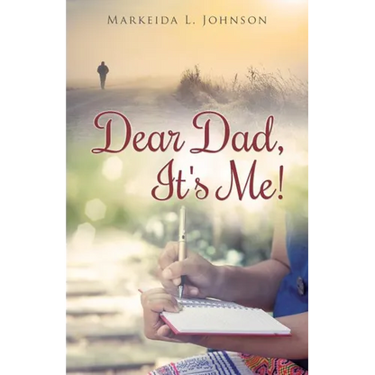 Dear Dad, It's Me!