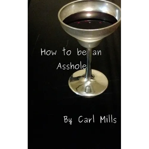 How to be an Asshole