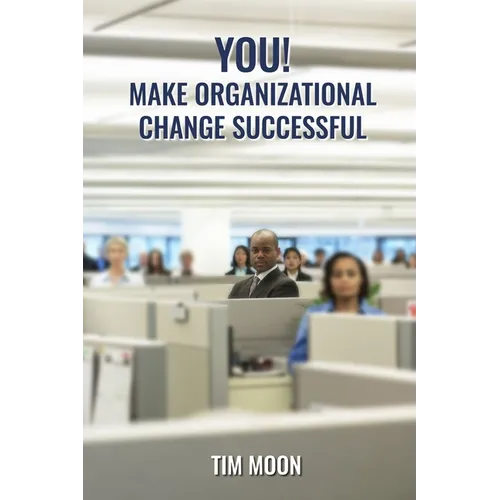 You!: Make Organizational Change Successful - Paperback