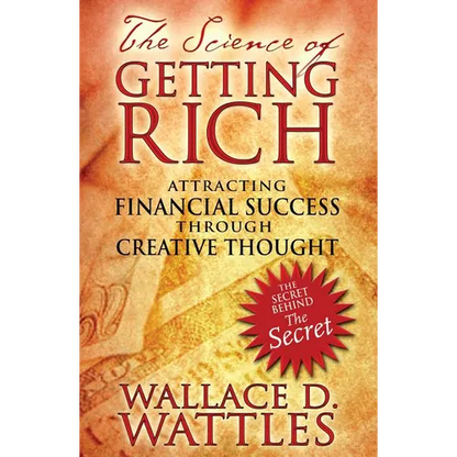 The Science of Getting Rich: Attracting Financial Success Through Creative Thought - Paperback