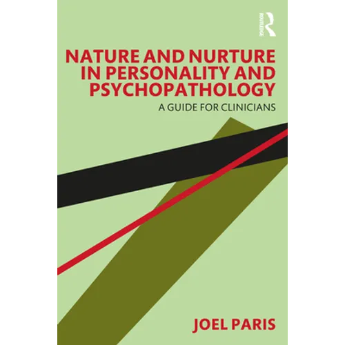 Nature and Nurture in Personality and Psychopathology: A Guide for Clinicians