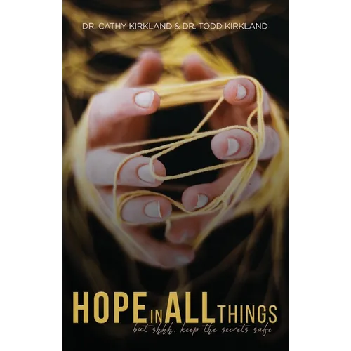 Hope In All Things: but shhh, Keep the Secrets Safe - Paperback