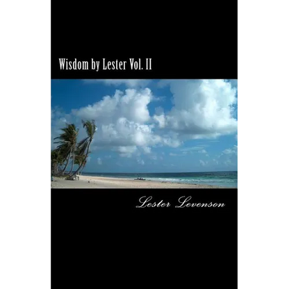 Wisdom by Lester: Lester Levenson's Teaching - Paperback