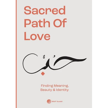 Sacred Path of Love: Finding Meaning, Beauty & Identity - Paperback