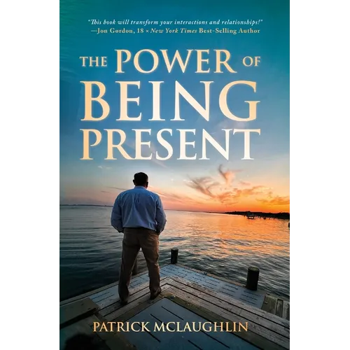 The Power of Being Present