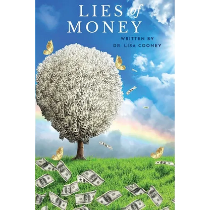 The Lies of Money: Who Are You Being - Paperback