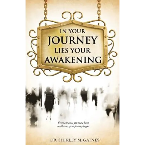 In Your Journey Lies Your Awakening