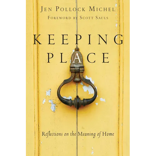 Keeping Place: Reflections on the Meaning of Home