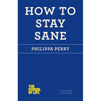 How to Stay Sane