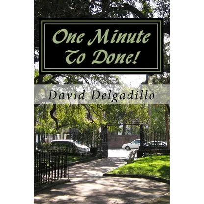 One Minute To Done!: How To Start Taking More Action and Procrastinate Less Using The Habit Builder System - Paperback