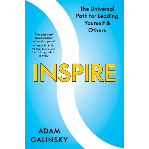 Inspire: The Universal Path for Leading Yourself and Others