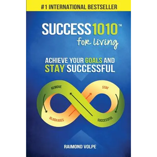 Success1010 For Living: Achieve Your Goals and Stay Successful