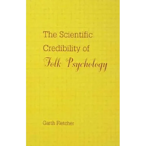 The Scientific Credibility of Folk Psychology