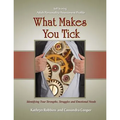 What Makes You Tick - Adult Personality Assessment Profile: An easy to use self-scoring guide for understanding basic personality traits, helping to i - Paperback