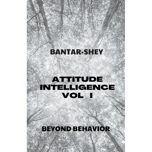 Attitude Intelligence Vol I - Paperback