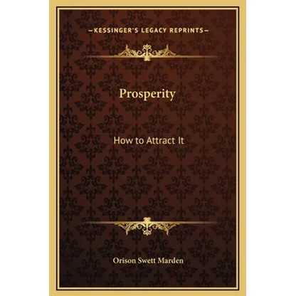 Prosperity: How to Attract It