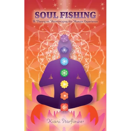 Soul Fishing: A Theory on Harmonizing the Human Experience