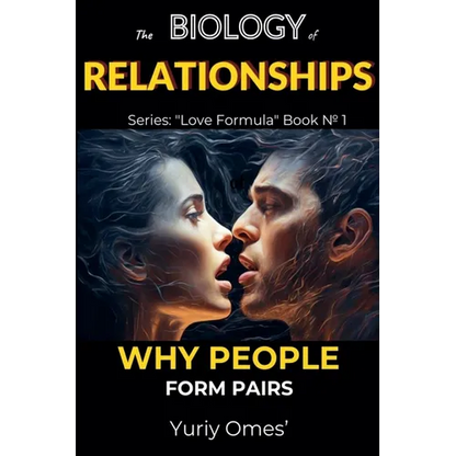 Biology of Relationships: Why People Form Pairs - Paperback